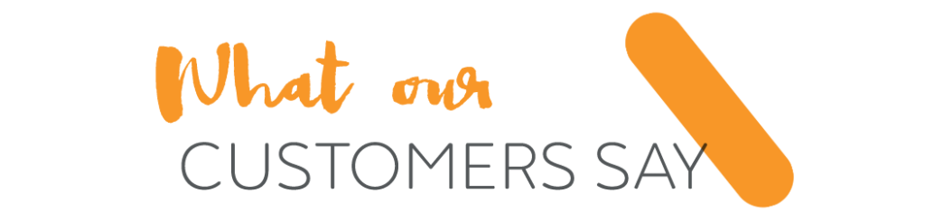What our customers say